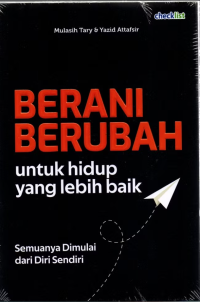 Image of BERANI BERUBAH UNTUK HIDUP YANG LEBIH BAIK